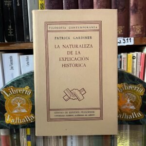 La naturaleza de la explicación histórica