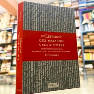 Libros que mataron a sus autores de P. H. Ditchfield, pasta blanda, Valhalla Ediciones
